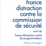 France distraction contre la commission de sécurité. Chroniques de résidence.